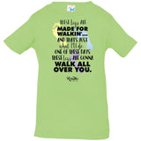 These Legs Are Made for Walking Infant/Toddler Tee