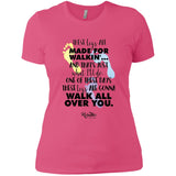 These Legs Are Made for Walking Ladies Tee