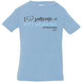 I Love Someone with 'Pitt Hopkins' Infant/Toddler Tee