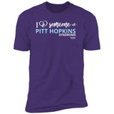 I love Someone with "Pitt Hopkins" Unisex Tee