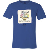 Life is a Matter of Inchstones Unisex Tee