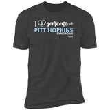 I love Someone with "Pitt Hopkins" Unisex Tee