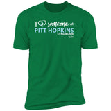 I love Someone with "Pitt Hopkins" Unisex Tee