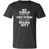 This Mama Ain't Unisex Tee II