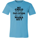 This Mama Ain't Unisex Tee