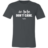 So Rare, Don't Care Unisex Tee
