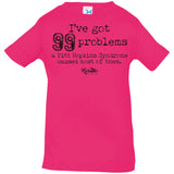 I Got 99 Problems (PTHS) Infant/Toddler Tee