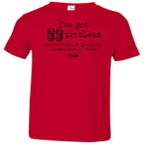 I Got 99 Problems (PTHS) Infant/Toddler Tee