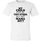 This Mama Ain't Unisex Tee