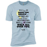 These Legs Are Made for Walking Unisex Tee