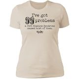 I Got 99 Problems (PTHS) Ladies Tee