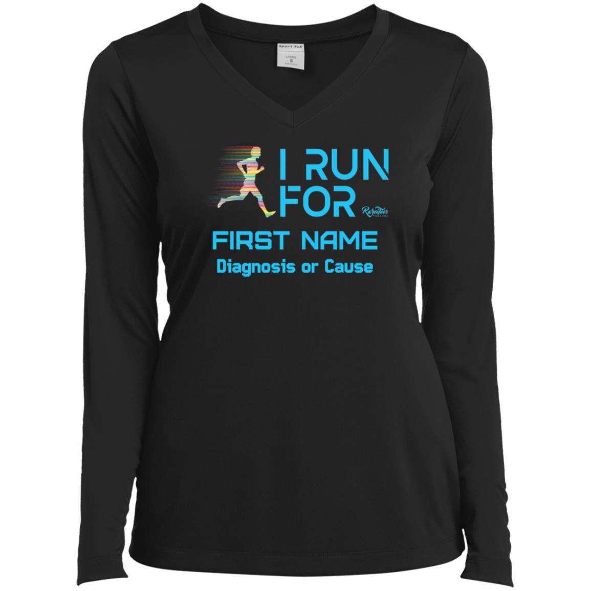 Personalized I Run For Ladies V-neck Long Sleeve Tee – RareiTees for a Cure, image size:1155x1155