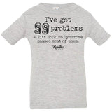 I Got 99 Problems (PTHS) Infant/Toddler Tee