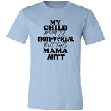 This Mama Ain't Unisex Tee