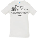 I Got 99 Problems (PTHS) Infant/Toddler Tee