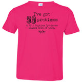 I Got 99 Problems (PTHS) Infant/Toddler Tee