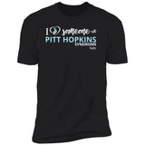 I love Someone with "Pitt Hopkins" Unisex Tee