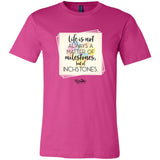 Life is a Matter of Inchstones Unisex Tee
