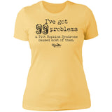I Got 99 Problems (PTHS) Ladies Tee