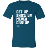 Get Up & Show Up Unisex Tee