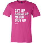 Get Up & Show Up Unisex Tee