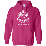 Team Colton "Be Strong" Unisex Pullover Hoodie