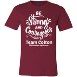 Team Colton "Be Strong" Unisex Tee