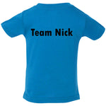 Team Nick Infant Tee
