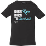 Born to Stand Out Infant/Toddler Tee