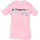 I Love Someone with 'Pitt Hopkins' Infant/Toddler Tee