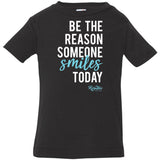 Be the Reason Someone Smiles Infant/Toddler Tee