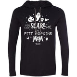 You Can't Scare Me (PTHS Mom) Tee Hoodie
